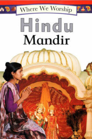 Cover of Where We Worship: Hindu Mandir