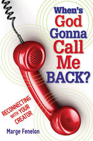 Cover of When's God Gonna Call Me Back?