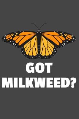 Book cover for Got Milkweed?