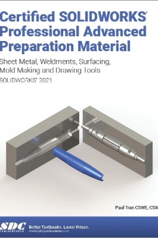 Cover of Certified SOLIDWORKS Professional Advanced Preparation Material (SOLIDWORKS 2021)