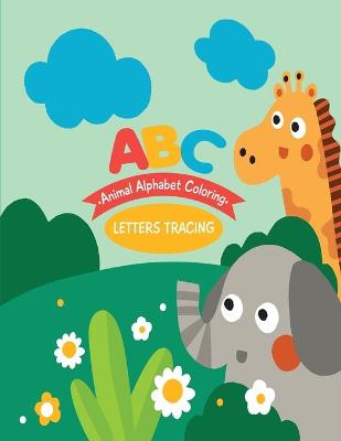 Book cover for ABC Animal Alphabet Coloring and Letters Tracing