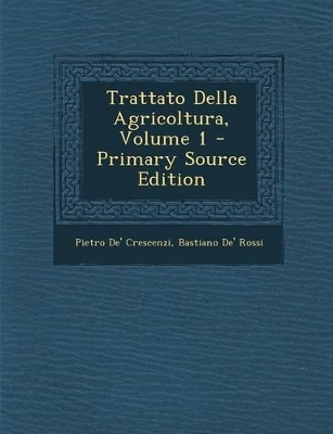 Book cover for Trattato Della Agricoltura, Volume 1 - Primary Source Edition
