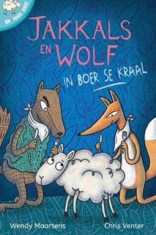 Cover of Ek lees self 10: Jakkals en wolf in boer se kraal