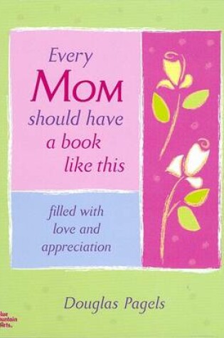 Cover of Every Mom Should Have a Book Like This