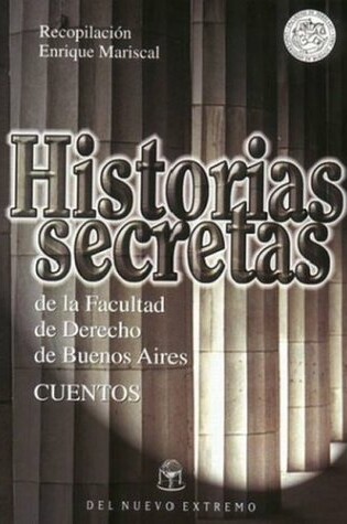 Cover of Historias Secretas de La Facultad de Derecho Bs as