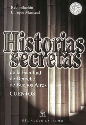 Book cover for Historias Secretas de La Facultad de Derecho Bs as