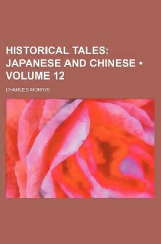 Cover of Historical Tales (Volume 12); Japanese and Chinese