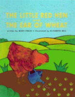 Cover of The Little Red Hen and the Ear of Wheat