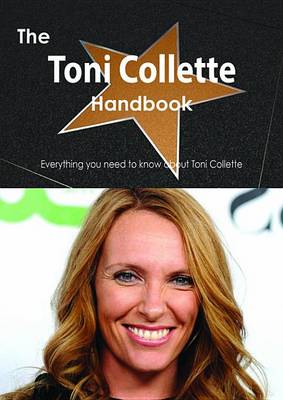 Book cover for The Toni Collette Handbook - Everything You Need to Know about Toni Collette