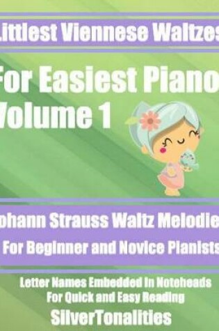 Cover of Littlest Viennese Waltzes for Easiest Piano Volume 1