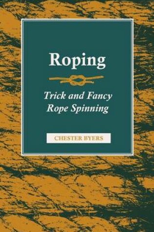 Cover of Roping - Trick and Fancy Rope Spinning