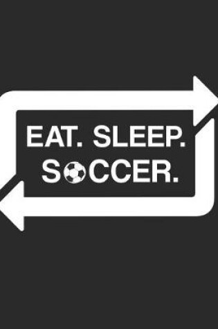 Cover of Eat Sleep Soccer