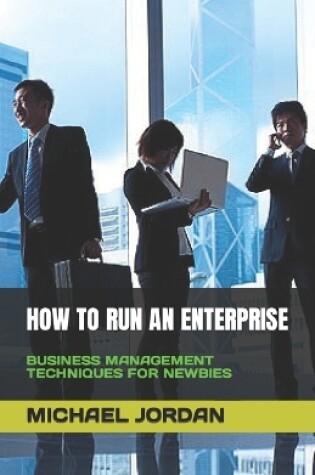 Cover of How to Run an Enterprise