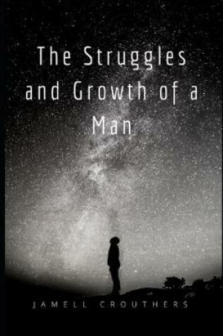 Cover of The Struggles and Growth of a Man