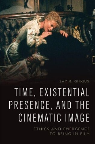 Cover of Time, Existential Presence and the Cinematic Image