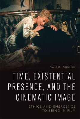 Book cover for Time, Existential Presence and the Cinematic Image