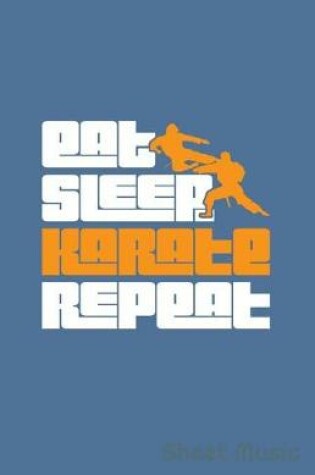 Cover of Eat Sleep Karate Repeat Sheet Music