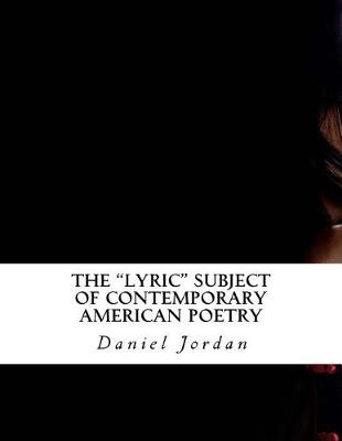 Book cover for The Lyric Subject of Contemporary American Poetry