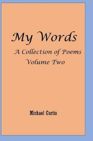Cover of My Words Volume Two