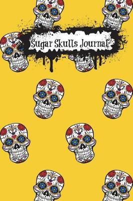Book cover for Sugar Skulls Journal (Yellow)