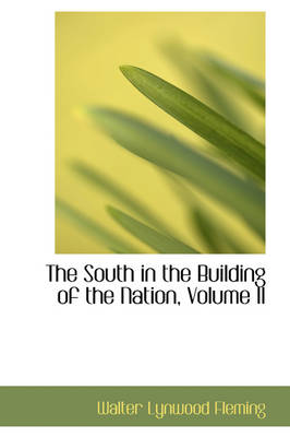 Book cover for The South in the Building of the Nation, Volume II