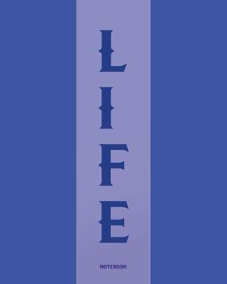 Book cover for Life College Ruled Notebook