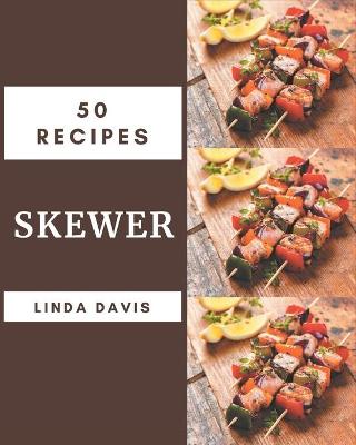 Book cover for 50 Skewer Recipes