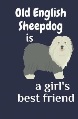Cover of Old English Sheepdog is a girl's best friend