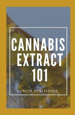 Book cover for Cannabis Extract 101