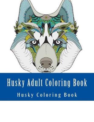 Book cover for Husky Adult Coloring Book