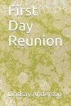 Book cover for First Day Reunion