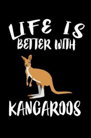 Cover of Life Is Better With Kangaroos
