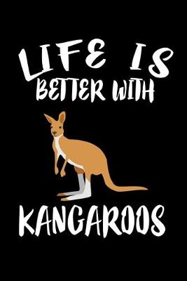 Book cover for Life Is Better With Kangaroos