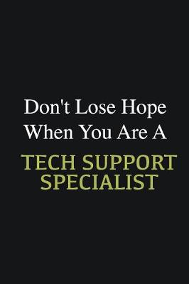 Book cover for Don't lose hope when you are a ech Support Specialist