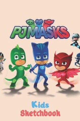 Cover of PJ Masks Sketchbook for Kids