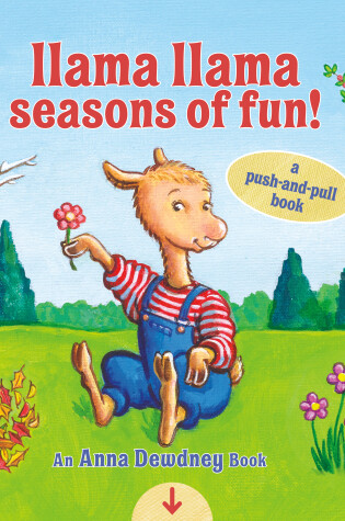 Cover of Llama Llama Seasons of Fun!: A Push-and-Pull Book