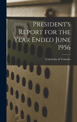 Cover of President's Report for the Year Ended June 1956