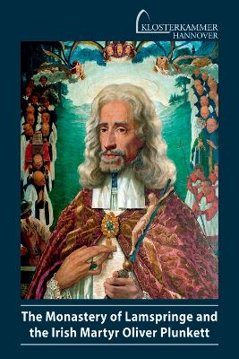 Book cover for The Monastery of Lamspringe an the Irisch Martyr Oliver Plunkett