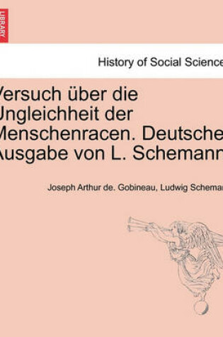 Cover of Versuch Uber Die Ungleichheit Der Menschenracen. Deutsche Ausgabe Von L. Schemann. Dritter Band