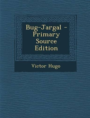 Book cover for Bug-Jargal - Primary Source Edition