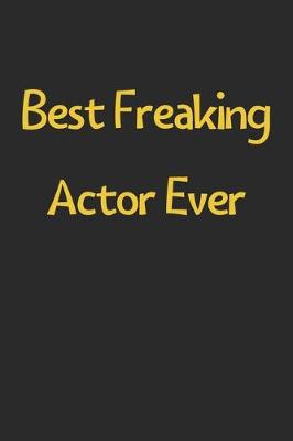 Book cover for Best Freaking Actor Ever