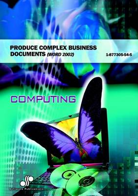 Book cover for Produce Complex Business Documents (Word 2002)