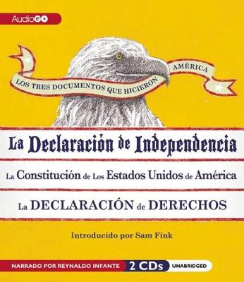 Book cover for Los Tres Documentos Que Hicieron América [The Three Documents That Made America, in Spanish]