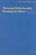 Book cover for Narrating Motherhood(s), Breaking the Silence