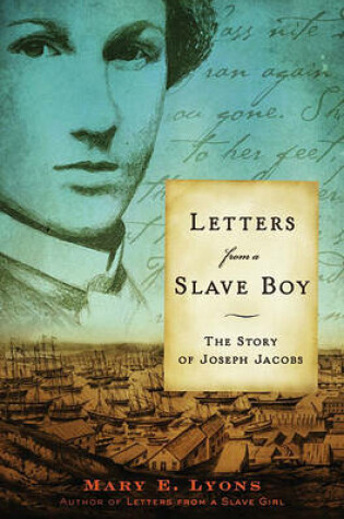 Cover of Letters from a Slave Boy: The Story of Joseph Jacobs