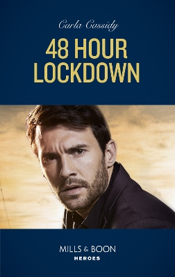 48 Hour Lockdown by Carla Cassidy