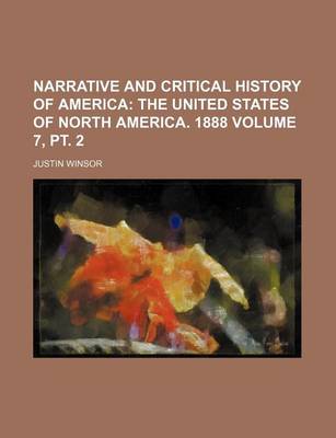 Book cover for Narrative and Critical History of America Volume 7, PT. 2