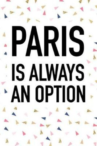 Cover of Paris Is Always an Option