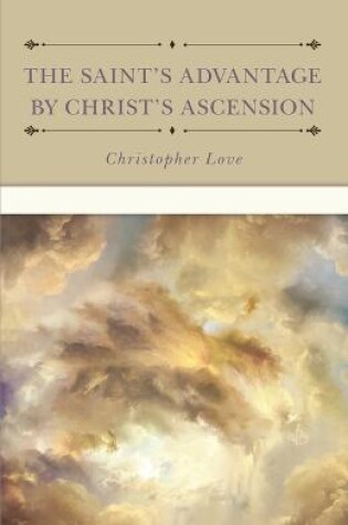 Cover of Saint's Advantage by Christ's Ascension, The