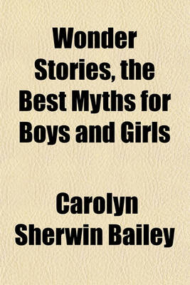 Book cover for Wonder Stories, the Best Myths for Boys and Girls